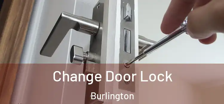  Change Door Lock Burlington